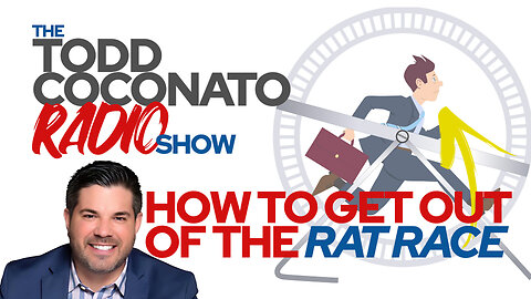 Todd Coconato 🎤 Radio Show • "How To Get Out Of The Rat Race"