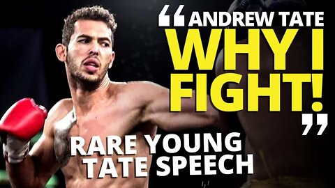Andrew Tate - Why I Fight! A Motivational & Inspirational Speech from a Young Andrew Tate Interview.