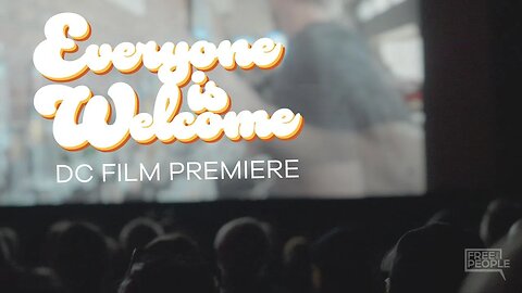 Everyone is Welcome - Premiere Event in Washington DC