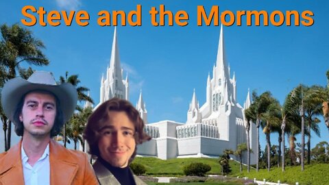 Steve Franssen || Steve and the Mormons