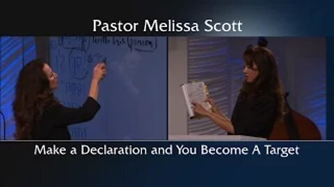 Make a Declaration and You Become A Target by Pastor Melissa Scott