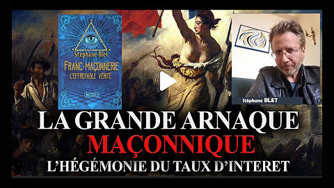 La Grande Arnaque MACONNIQUE expliquée par Stéphane BLET (Hd 1080)