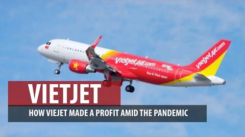 How VietJet Made a Profit During the Pandemic