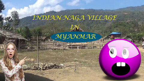 The Indian Naga village in Myanmar: an off-the-beaten-path destination