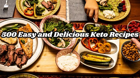 500 Easy and Delicious Keto Recipes by Cathy Turner