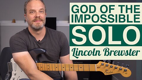 How to Play "God of the Impossible" Guitar Solo Lesson - Lincoln Brewster