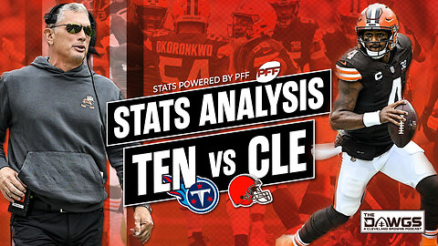 Browns vs Titans: PFF Stats Analysis - DEFENSE is #1 | Cleveland Browns Podcast