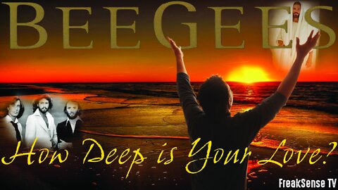 How Deep is Your Love by The Bee Gees ~ Calling Upon Jesus Christ to Guide Us