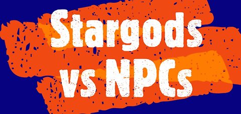 Stargods vs NPCs