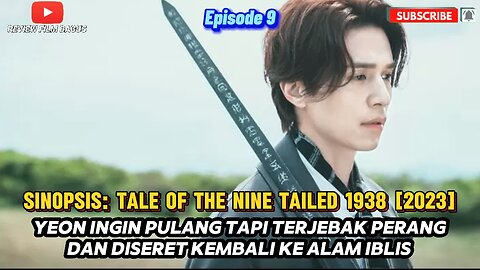 Yeon Terjebak Dan Diseret Ke Alam Iblis. 'Tale of the Nine Tailed 1938 (2023)' Episode 9