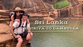 Sri Lanka Episode 2: Sigiriya to Dambulla
