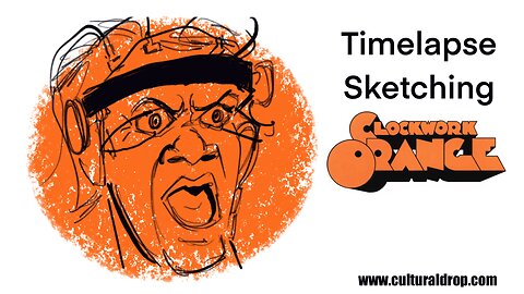 Timelapse Sketching "Clockwork Orange"