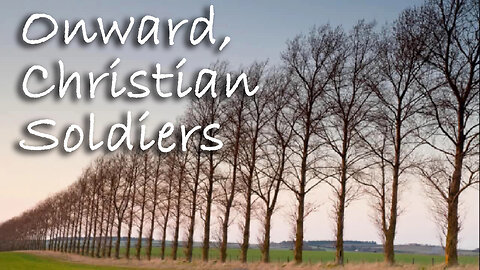 Onward, Christian Soldiers -- Instrumental Hymn