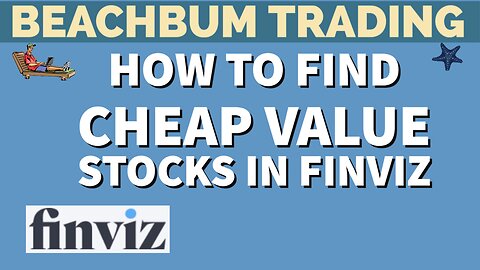 How To Find Cheap Value Stocks in FINVIZ | How To Use FinViz | FinViz Tutorial |