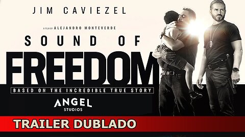 Som da Liberdade (2023) | Trailer Oficial Dublado | Angel Studios