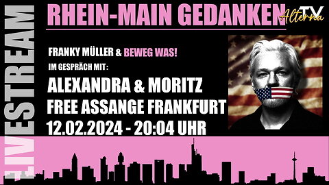 Rhein Main Gedanken 161-Beweg Was! Im Gespräch mit Free Assange Frankfurt – Alexandra & Moritz