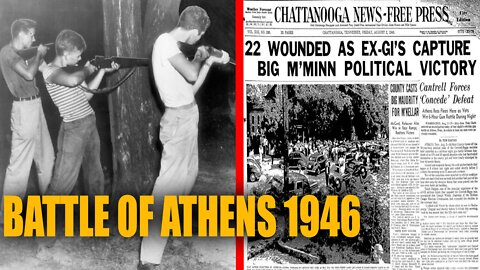 The Battle of Athens Tennessee | American Citizens Taking Matters Into Their Own Hands