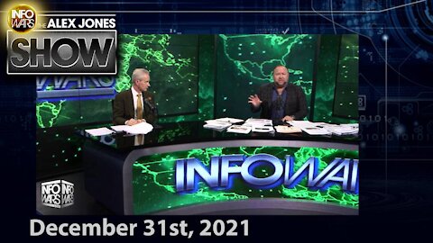 Alex Jones’ Last Broadcast Of 2021 – Dr. Peter McCullough Live In Studio & More - FULL SHOW 12/31/21