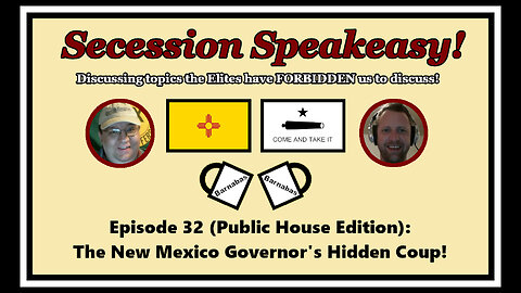 Secession Speakeasy #32 (Public House Edition): The New Mexico Governor’s Hidden Coup!
