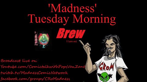 Madness Tuesday Morning Brew E14 4-5-22