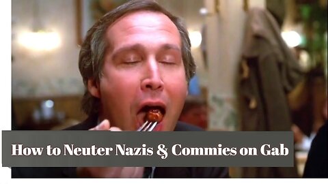 How to Neuter the Nazis & Commies on Gab