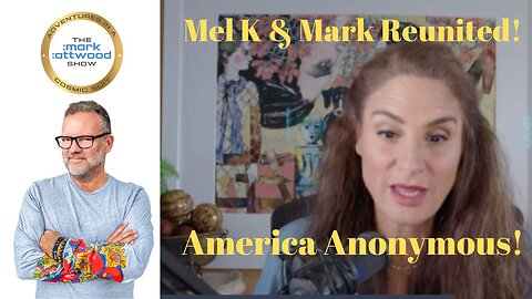Mel K & Mark: America Anonymous!