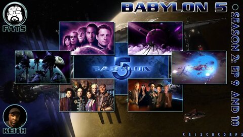 KCI: BABYLON 5 SEASON 2: Episode 9 & 10