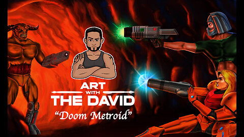 Art with The David - EPISODE 21 "Doom Metroid"