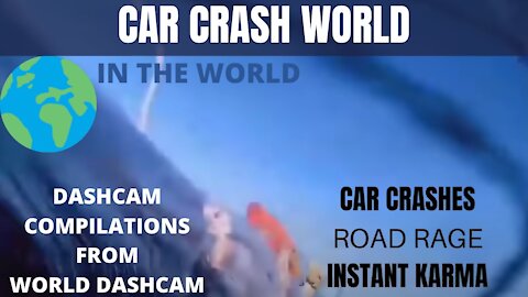Car Crash Compilation WORLD - World Dashcams - Crashes And Road Rage