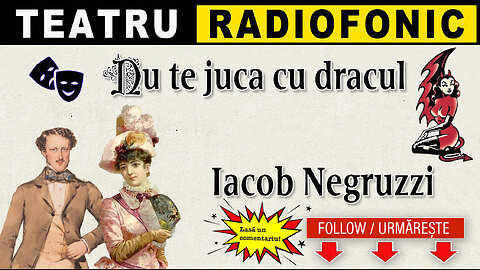 Iacob Negruzzi - Nu te juca cu dracul | Teatru