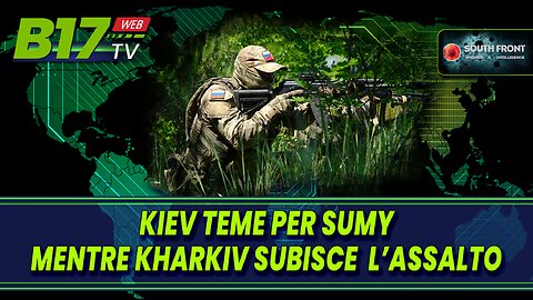 Kiev teme per Sumy mentre Kharkiv subisce l'assalto