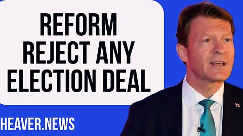 Reform UK REJECT Any Conservative Deal