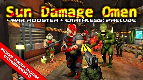 War Rooster + Sun Damage Omen Enemies Pack + Earthless: Prelude [Mods para Doom Combinados]