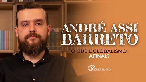 O QUE É O GLOBALISMO, AFINAL? | PROGRAMA 5º ELEMENTO