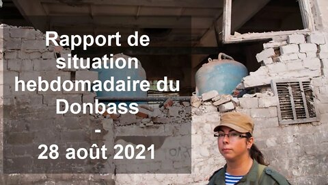 Rapport de situation hebdomadaire du Donbass – 28 août 2021