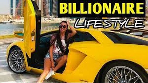 Billionaire Lifestyle | Life Of Billionaires & Billionaire Lifestyle Entrepreneur Motivation