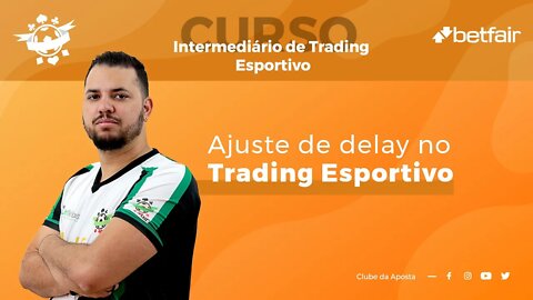 Como AJUSTAR O DELAY no trading esportivo para a Betfair?