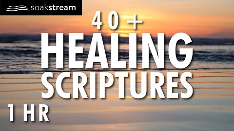 40+ Healing Scriptures With Soaking Music (looped) | Christian Meditation | Soaking Worship | 1 HR