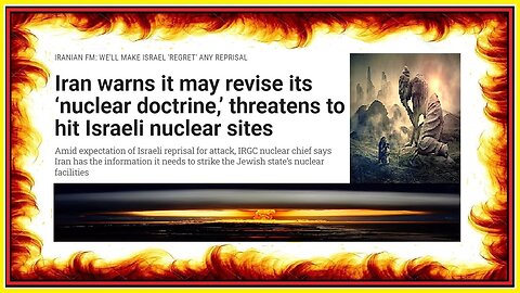 18APR24 - IRAN threatens to NUKE Israel