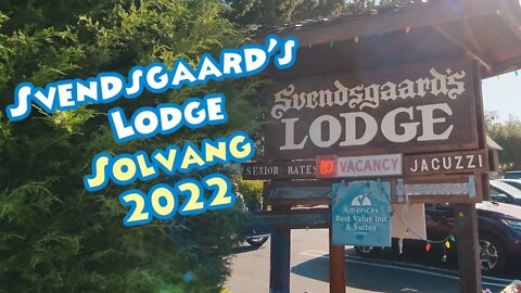 Svendsgaard's Lodge Solvang CA 2022 Hotel