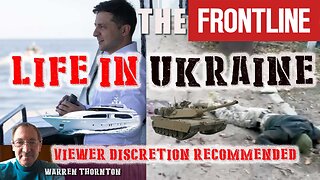 Life in Ukraine With Warren Thornton