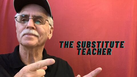 October 16, 2020 Breakout Session 10 "The Substitute Teacher"