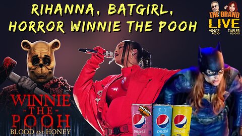 Rihanna Super Bowl, Winnie the Pooh: Blood and Honey, DC Batgirl & more | The Brand Live!