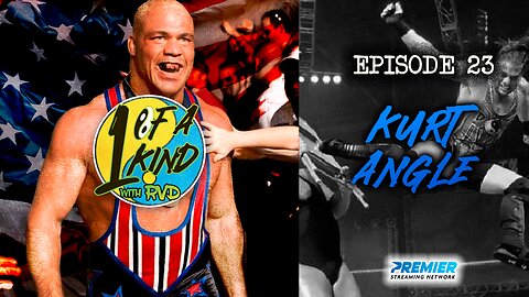 1 Of A Kind With RVD: Episode 23 - Kurt Angle