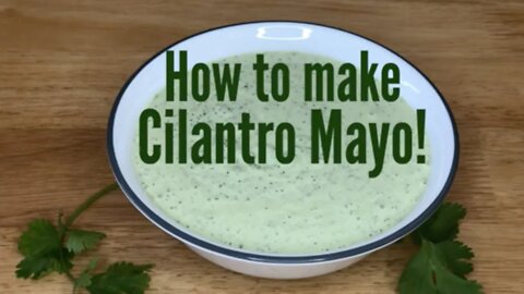 How to Make Cilantro Mayonnaise For Dipping, Sandwiches, Arapes or Your Favorite Snack!
