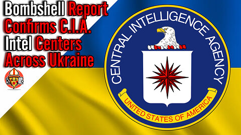 12 Secret C.I.A. Bases In Ukraine Have Been Operational For The Past Decade | The West Is Pushing It