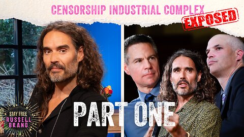 EXPOSING THE CENSORSHIP INDUSTRIAL COMPLEX | Part 1 - #158 - Stay Free With Russell Brand