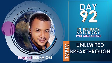 DAY 92 IN 100 DAYS FASTING AND PRAYER || Saturday 19th AUGUST 2023 || UNLIMITED BREAKTHROUGH