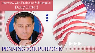 Interview with Author, Professor, & Journalist Doug Carter!