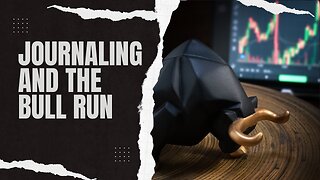 Journaling and the Bull Run